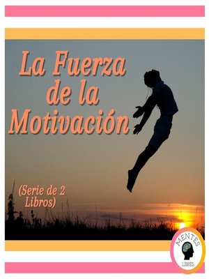 cover image of La Fuerza de la Motivación (Serie de 2 Libros)
